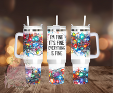 Load image into Gallery viewer, I'm Fine Tumbler
