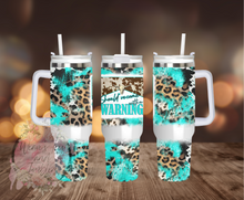 Load image into Gallery viewer, Come with a warning Tumbler