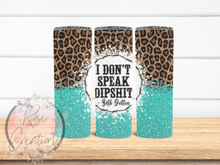 Load image into Gallery viewer, Dipshit Tumbler - RoseCreationsLLC