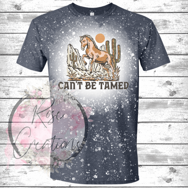 Can't be tamed Bleached Tshirt - RoseCreationsLLC