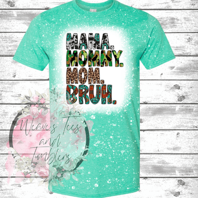 Mama Mommy Mom Bruh Bleached Tshirt - RoseCreationsLLC