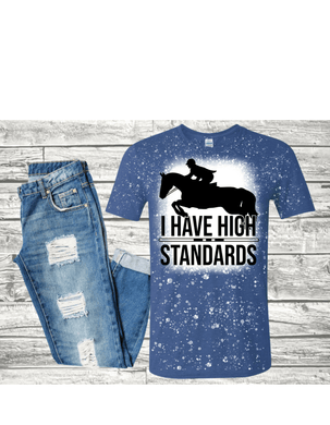 High Standards Bleached Tshirt - RoseCreationsLLC