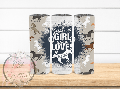 Just A Girl Who Loves Horses Tumbler - RoseCreationsLLC