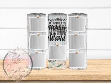 Mother Photo Tumbler - RoseCreationsLLC