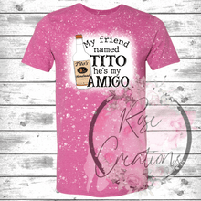 Load image into Gallery viewer, Friend Named Tito Bleached Tshirt - RoseCreationsLLC
